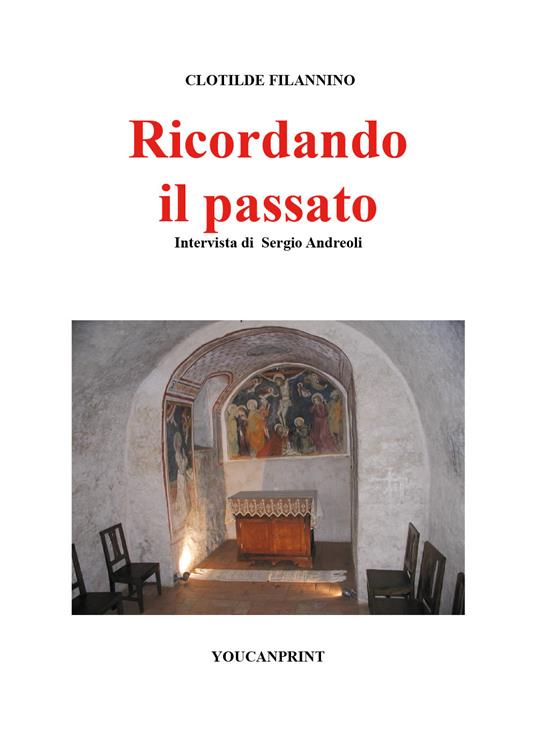 Ricordando il passato - Clotilde Filannino,Sergio Andreoli - copertina