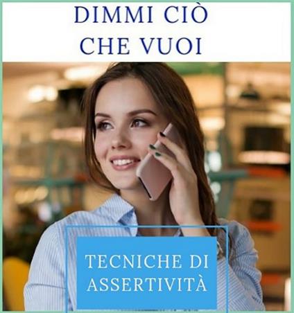 Dimmi ciò che vuoi - Rolando Tavolieri - ebook