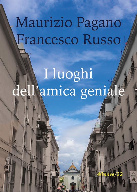 I luoghi dell'amica geniale - Maurizio Pagano,Francesco Russo - copertina