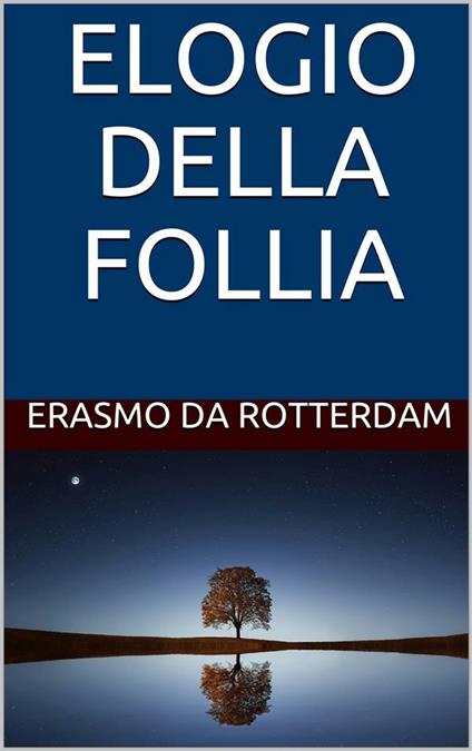 Elogio della follia - Erasmo da Rotterdam - ebook