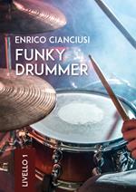 Funky drummer. Livello 1