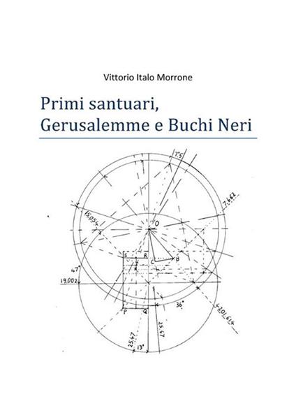 Primi santuari. Gerusalemme e buchi neri - Vittorio Italo Morrone - ebook