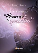 Peter Miele in «Attraverso lo specchio»