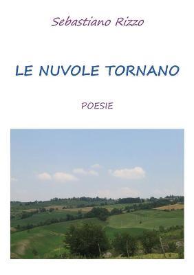 Le nuvole tornano - Sebastiano Rizzo - copertina