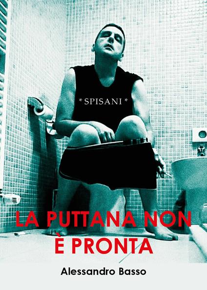 La puttana non è pronta - Alessandro Basso - copertina