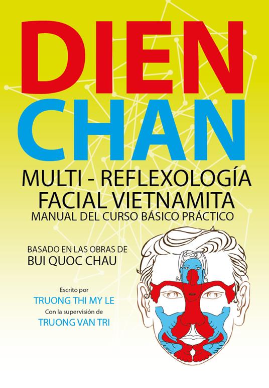 Dien Chan. Multi-reflexologìa facial vietnamita. Manual del curso básico práctico - Thi My Le Truong - copertina