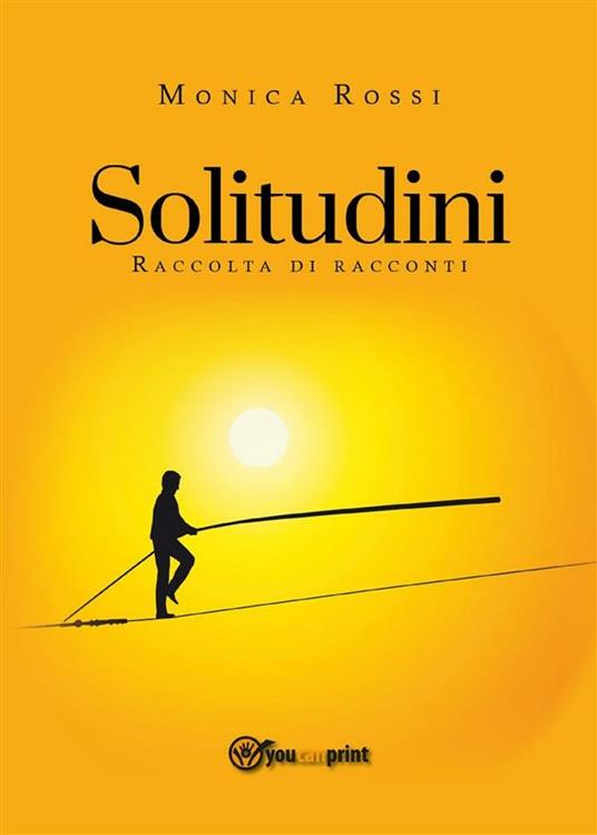 Solitudini - Monica Rossi - ebook