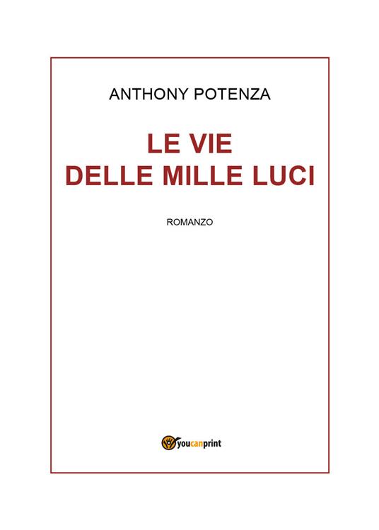 Le vie delle mille luci - Anthony Potenza - copertina