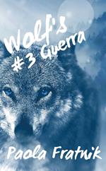 Guera. Wolf's. Vol. 3