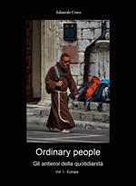 Ordinary people. Gli antieroi della quotidianetà. Ediz. illustrata. Vol. 1: Europa.
