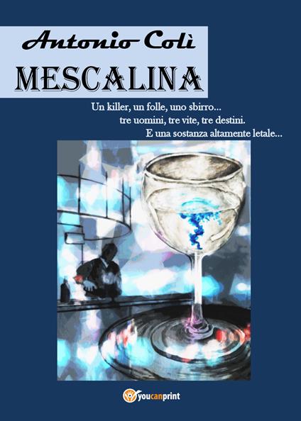 Mescalina - Antonio Colì - copertina
