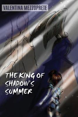 The king of shadow's summer - Valentina Mezzoprete - copertina