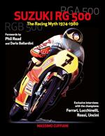 Suzuki RG 500. Racing myth 1974-1980. Ediz. a colori