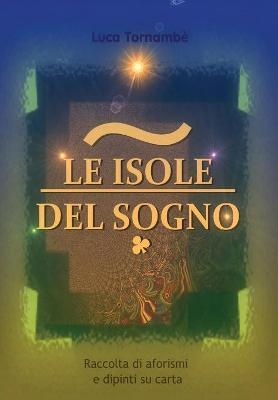 Le isole del sogno - Luca Tornambè - copertina