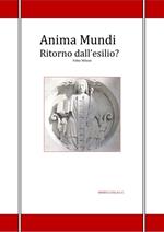 Anima mundi. Ritorno dall'esilio?