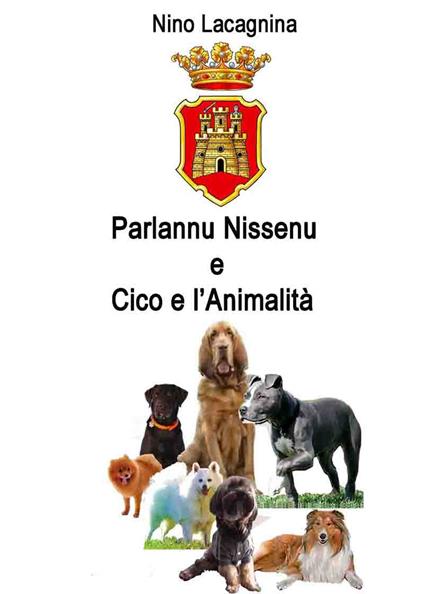 Parlannu Nissenu-Cico e l'animalità - Nino Lacagnina - copertina