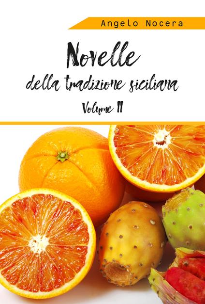Novelle della tradizione siciliana. Vol. 2 - Angelo Nocera - copertina