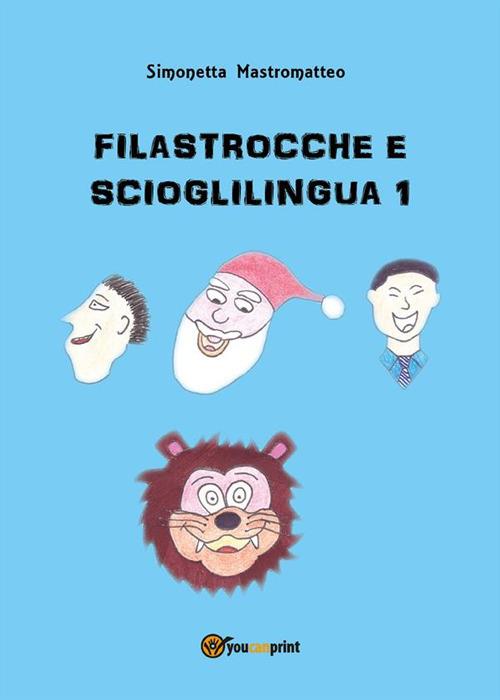 Filastrocche e scioglilingua 1 - Simonetta Mastromatteo - ebook
