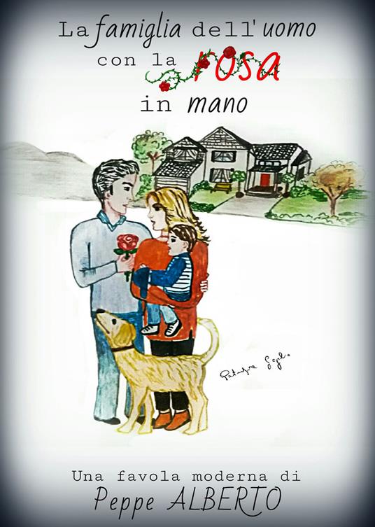 La famiglia dell'uomo con la rosa in mano - Peppe Alberto - copertina