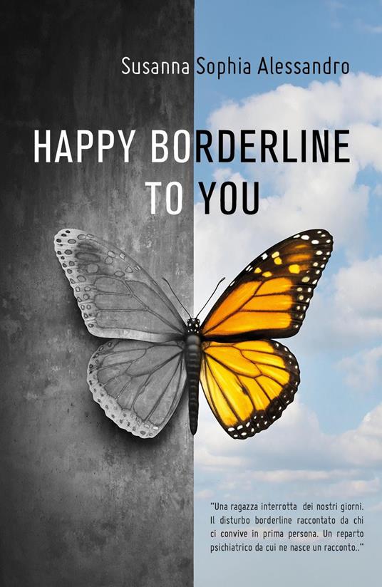Happy borderline to you. Ediz. italiana - Susanna B. - copertina