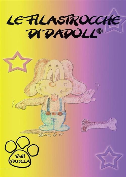 Le filastrocche di Dadoll® - Pamela Tinti - ebook