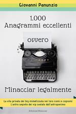 1.000 anagrammi eccellenti, ovvero minacciar legalmente