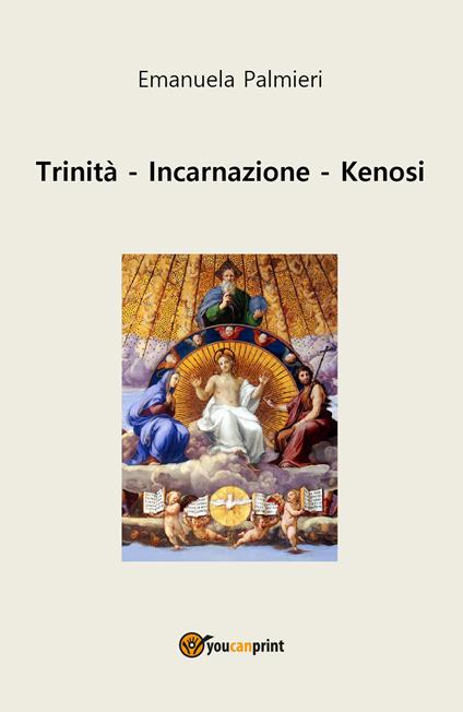 Trinità, incarnazione, kenosi - Emanuela Palmieri - copertina