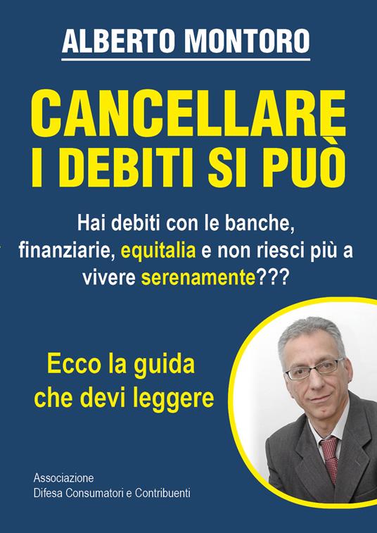 Cancellare i debiti si può - Alberto Montoro - copertina