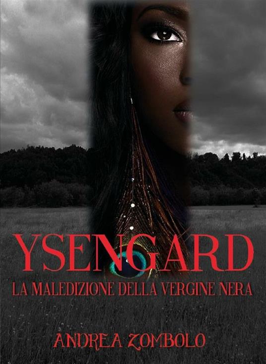 Ysengard. La maledizione della vergine nera - Andrea Zombolo - ebook