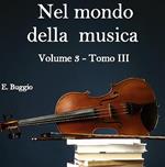 Nel mondo della musica. Vol. 3/3: Nel mondo della musica