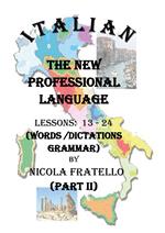 Italian. The new professional language. Vol. 2: Lessons 13-24.