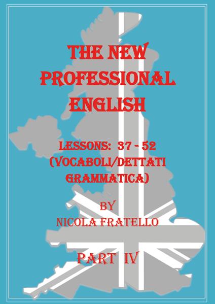 The new professional English. Ediz. italiana. Vol. 4: Lessons 37-52. - Nicola Fratello - copertina