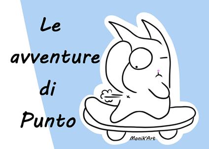 Le avventure di Punto - Monica Ciabattini - copertina