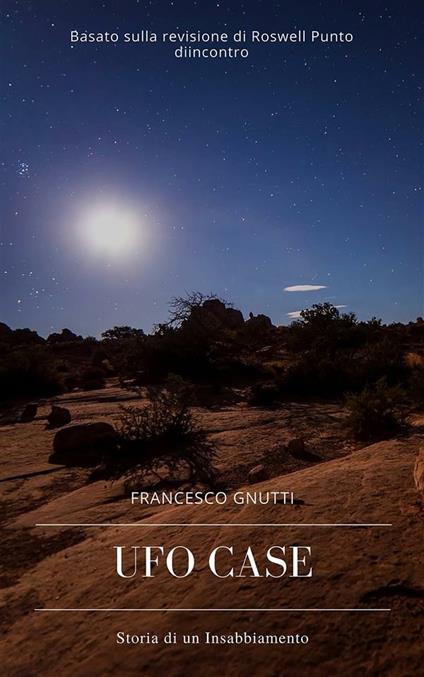Ufo case - Francesco Gnutti - ebook