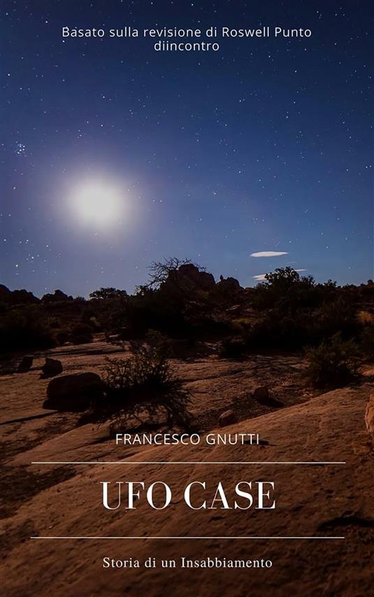 Ufo case - Francesco Gnutti - ebook