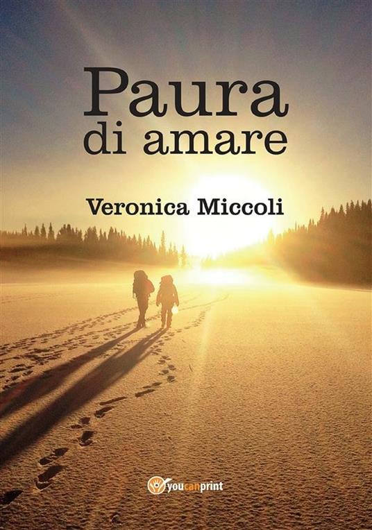 Paura di amare - Veronica Miccoli - ebook