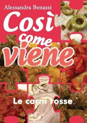 Le carni rosse. Così come viene - Alessandra Benassi - copertina