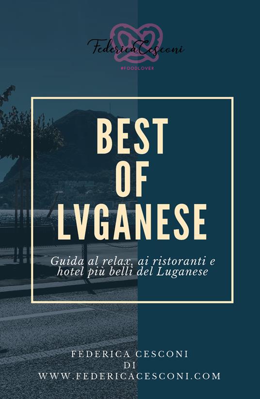 Best of Luganese. Ediz. italiana - Federica Cesconi - copertina