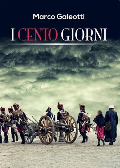 I cento giorni - Marco Galeotti - ebook