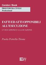 Fatti ed atti opponibili all’esecuzione