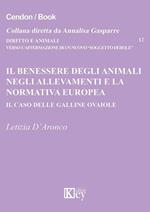 Il benessere degli animali negli allevamenti e la normativa europea. Il caso delle galline ovaiole
