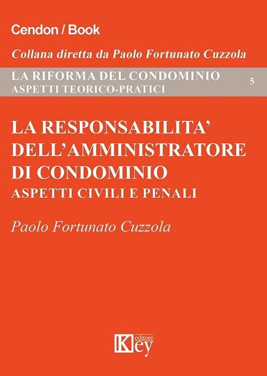 La responsabilità dell'amministratore di condominio - Paolo Fortunato Cuzzola - ebook