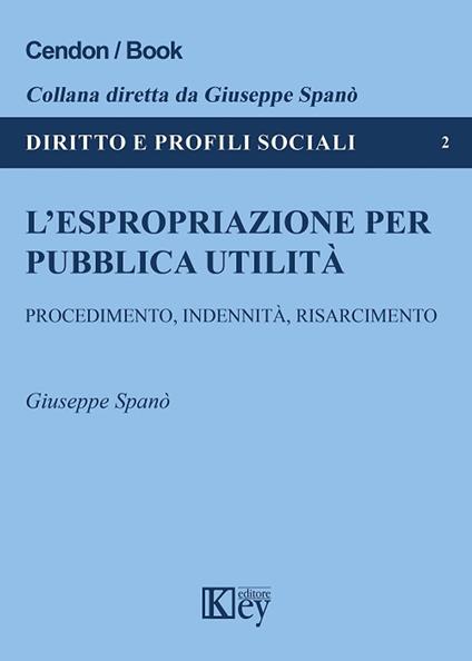 L’espropriazione per pubblica utilità - Giuseppe Spanò - ebook