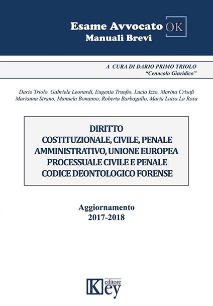 Diritto costituzionale, civile, penale amministrativo, unione europea, processuale civile e penale,codice deontologico forense - Roberta Barbagallo,Manuela Bonanno,Marina Crisafi,Izzo Lucia - ebook