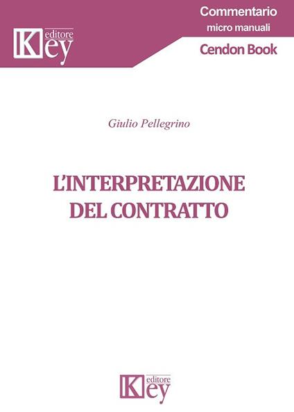 L' interpretazione del contratto - Giulio Pellegrino - copertina