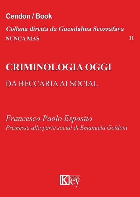 Criminologia oggi - Emanuela Goldoni,Francesco Paolo Esposito - ebook