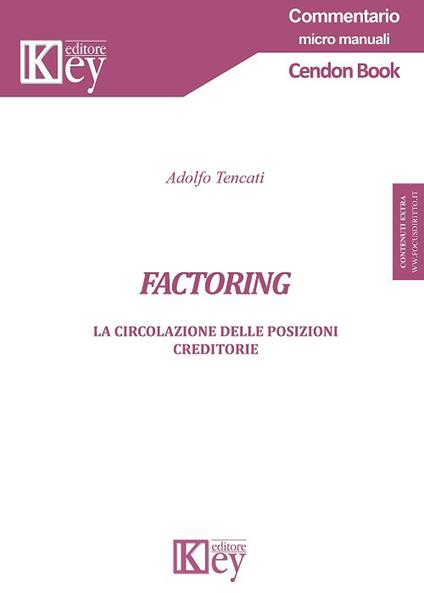 Factoring. La circolazione delle posizioni creditorie. Con Contenuto digitale per accesso on line - Adolfo Tencati - copertina