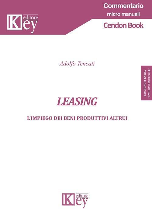 Leasing. L'impiego dei beni produttivi altrui - Adolfo Tencati - copertina