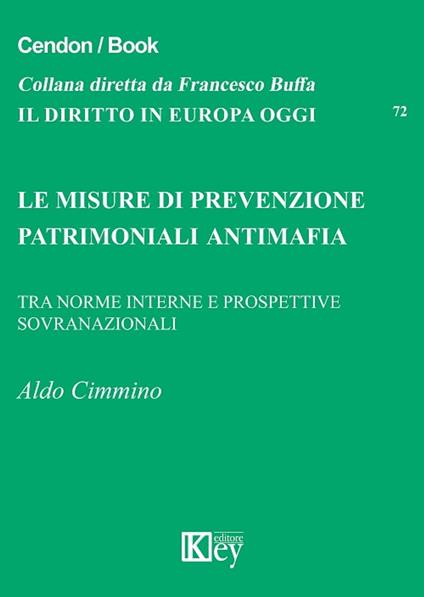 Le misure di prevenzione patrimoniali antimafia - Aldo Cimmino - ebook