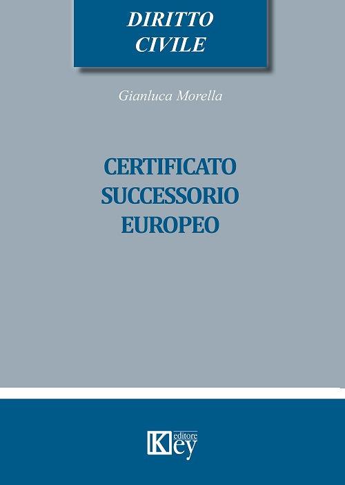 Certificato successorio europeo - Gianluca Morella - copertina